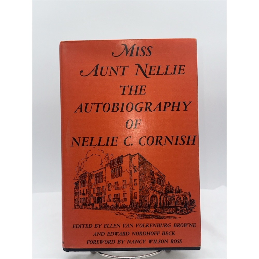 Miss Aunt Nellie. The autobiography of Nellie C. Cornish